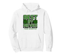 Food Scientist Who Knows Exactly How Many Days Past Best Pullover Hoodie
