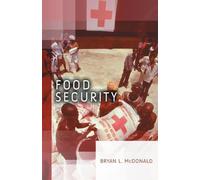 Food Security: Addressing Challenges from Malnutrition, Food Safety and Environmental Change (Dimensions of Security)
