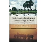 Food security, farming, and climate change to 2050: Scenarios, Results, Policy Options