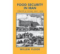 Food Security in Iran: Edareh-ye Arzaq, 1910-1935