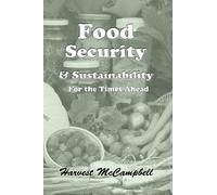Food Security & Sustainability: For The Times Ahead
