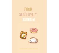 Food Sensitivity Journal: 100 Days Food Diary & Symptom Tracker, IBS Diet Notebook, Food Allergy Logbook