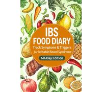Food Sensitivity Journal: 60-Day Food Diary & Symptom Tracker for IBS, Food Intolerances, Digestive Issues & Gut Health with FODMAP Guide: Your 60-Day ... Triggers, Calm Your Gut & Find Food Freedom