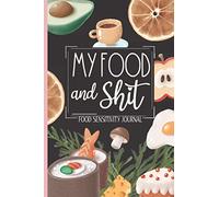 Food Sensitivity Journal - My Food And Shit: Food Diary & Symptom Tracker