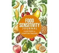 Food Sensitivity Journal: Useful Food Diary & Symptom Tracker for IBS, IBD, Allergies, Intolerances, and More - Daily Food Log for Tracking your Journey to Improved Digestive Health
