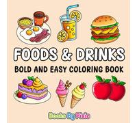 Food & Snacks: Bold & Easy Coloring book (Easy and Bold Coloring Book)