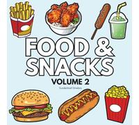 Food & Snacks Volume 2: Coloring Book For Adults And Kids, Featuring Pizza, Dessert, Cupcake, Sausage, Donut, Candy, Chocolate, Chips, Drink and More (Bold & Easy Coloring)