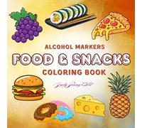 Food & Snaks - Coloring Book for Alcohol Markers: Comfy Patterns | Bold & Easy Designs for Adults Seniors Teens and Kids (Bold and Easy Artistry)