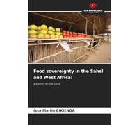 Food sovereignty in the Sahel and West Africa: a solution for the future