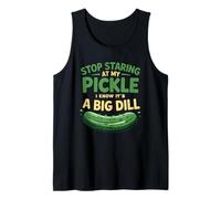 Food Stop Staring at My Pickle I Know It's A Big Dill Adult Tank Top