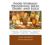 Food Storage: Preserving Meat, Dairy, and Eggs