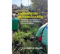 Food System Intermediaries : Bonding and Bridging in China, Latin America, and Australia