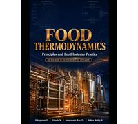 FOOD THERMODYNAMICS: Principles and Food Industry Practice
