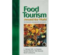 Food Tourism Around The World: Development, Management and Markets