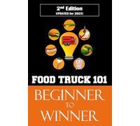 Food Truck 101: Beginner to Winner (Food Truck Training)