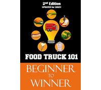 Food Truck 101: Beginner to Winner (Food Truck Training)
