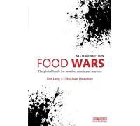 Food Wars – The Global Battle for Mouths, Minds and Markets – Routledge