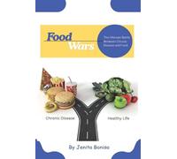 Food Wars: The Ultimate Battle Between Chronic Disease and Food