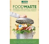 Food Waste Across the Suppy Chain: A U.S. Perspective on a Global Problem