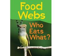 Food Webs: Who Eats What? (Show Me Science)