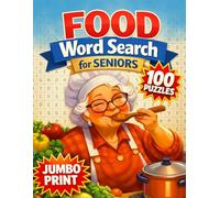 Food Word Search For Seniors: 100 Delicious Cooking and Kitchen Word Find Puzzles in Jumbo Type and Extra Large Print - Engaging Brain Fun and Perfect Gift for Adults Over 70