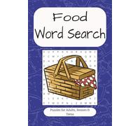Food Word Search: Fun and Delicious Food-Themed Puzzles for Kids, Teens, and Adults | 6x9 inches, 110 pages | 55 Engaging Word Finds Featuring Dishes, Ingredients, and World Cuisine