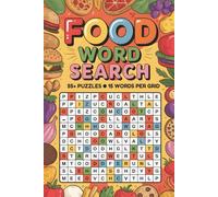 Food Word Search Puzzle Book: 55+ Brain Teasers for Foodies & Cooking Enthusiasts: Recipes, Ingredients & Culinary Terms | 100+ Pages | 55+ Puzzles | 15-Word Challenge | Perfect Gift for Food Lovers