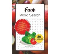 Food Word Search Puzzle Book: Word Searches with Easy to Read Print about Food, Fruits, Vegetables and more ┃6x9 inches, 100 pages┃80 Puzzles. Gift for Vacations, Holidays and Free Times.