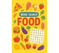 Food Word Search Puzzles: A 6x9 puzzle collection featuring 540 tasty words about meals, ingredients, snacks, and kitchen essentials | ideal for adults, kids, and puzzle-loving foodies.