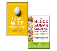 food wtf should i eat and blood sugar solution 10-day detox diet cookbook 2 books collection set