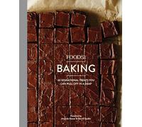 Food52 Baking: 60 Sensational Treats You Can Pull off in a Snap (Food52 Works)