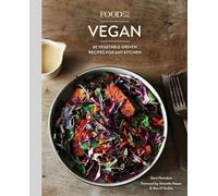 Food52 Vegan: 60 Vegetable-Driven Recipes for Any Kitchen (Food52 Works): 60 Vegetable-Driven Recipes for Any Kitchen [A Cookbook]