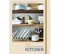 FOOD52 Your Do-Anything Kitchen (Food52 Works): The Trusty Guide to a Smarter, Tidier, Happier Space