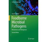 Foodborne Microbial Pathogens: Mechanisms and Pathogenesis (Food Science Text Series)