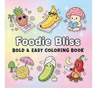 Foodie Bliss: Bold & Easy Kawaii Food Coloring Pages for All Ages