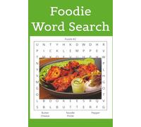 Foodie Word Search: Tasty Word Search Puzzles for All ages. Classic Comfort Foods to Exotic International Cuisines 6X9 inches