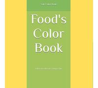 Food's Color Book: Libro da colorare tema cibo