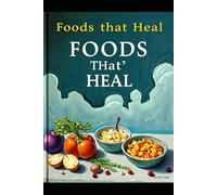 Foods that Heal