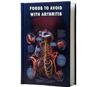 Foods To Avoid With Arthritis: Understand the foods that may exacerbate arthritis symptoms and consider dietary choices for joint health.