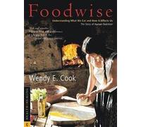 Foodwise: Understanding What We Eat and How it Affects Us, the Story of Human Nutrition