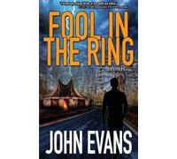 Fool In The Ring : A John Hunt Novel