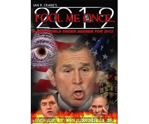 Fool Me Once: A New World Order Agenda For 2012 (DVD) Ian R. Crane (US IMPORT)