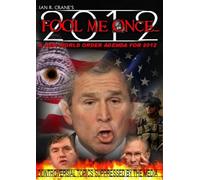 FOOL ME ONCE...A NEW WORLD ORDER AGENDA FOR 2012 NEW REGION 1 DVD
