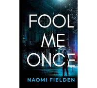 Fool Me Once: A Thrilling Murder Mystery and Romantic Suspence Novel