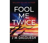 Fool Me Twice: A Hidden Norfolk Thriller (Book 10)