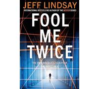 Fool Me Twice: Riley Wolfe Thriller