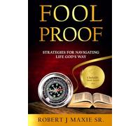 Fool Proof: Strategies for Navigating Life God's Way
