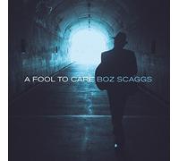 Fool to Care by SCAGGS,BOZ (2015-04-07j