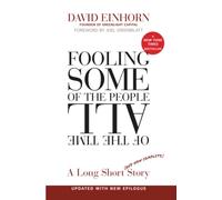 Fooling Some of the People All of the Time, A Long Short (and Now Complete) Story, Updated with New Epilogue