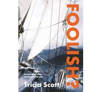Foolish?: In search of more adventures at sea